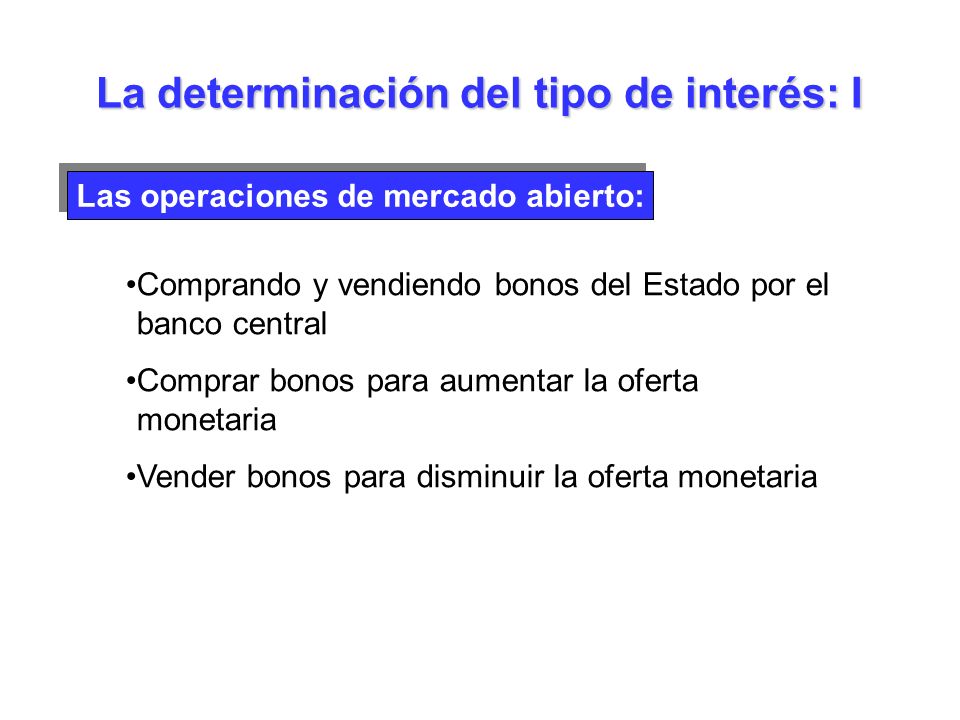 La determinación del tipo de interés: I
