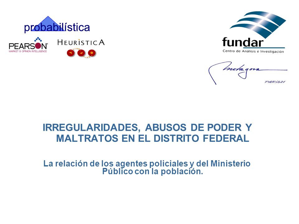 IRREGULARIDADES, ABUSOS DE PODER Y MALTRATOS EN EL DISTRITO FEDERAL