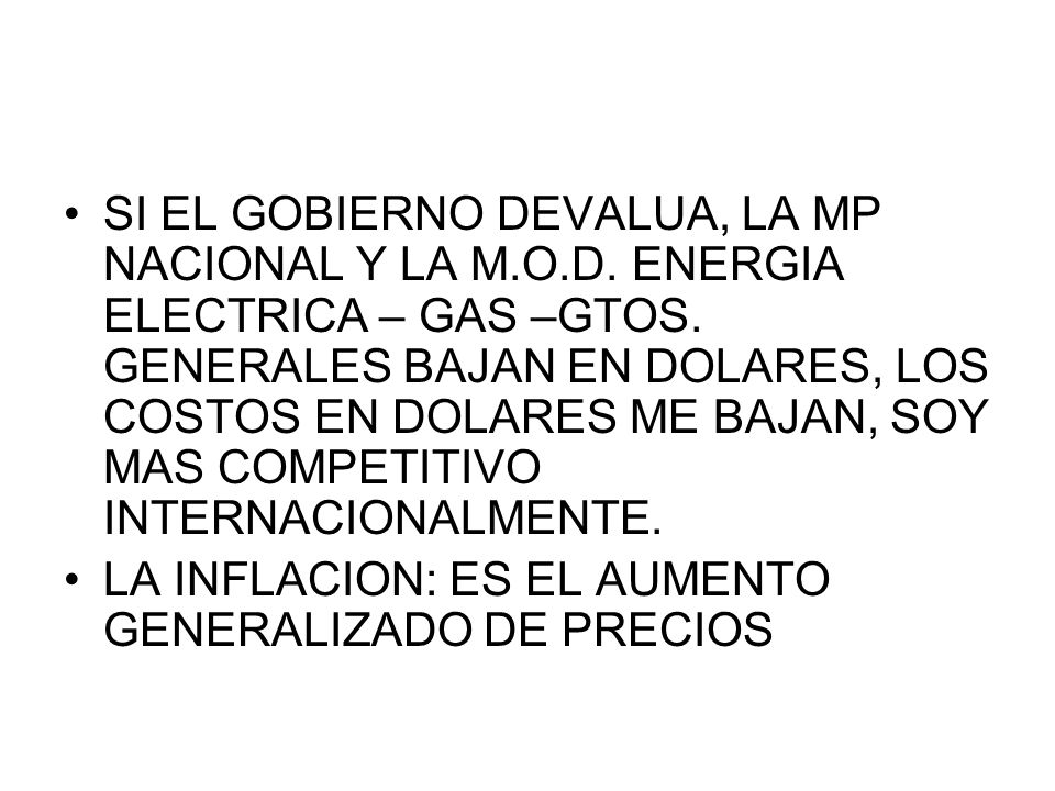SI EL GOBIERNO DEVALUA, LA MP NACIONAL Y LA M. O. D