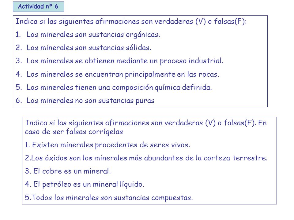 Indica si las siguientes afirmaciones son verdaderas (V) o falsas(F):