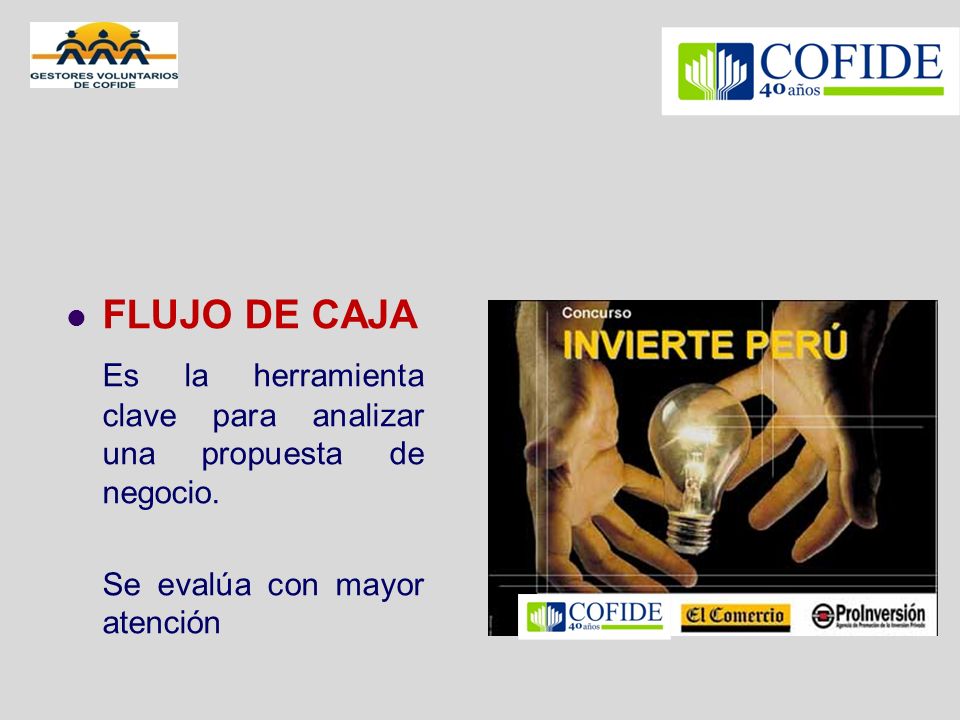 Es la herramienta clave para analizar una propuesta de negocio.