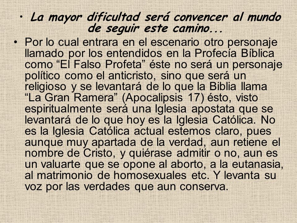 La mayor dificultad será convencer al mundo de seguir este camino...