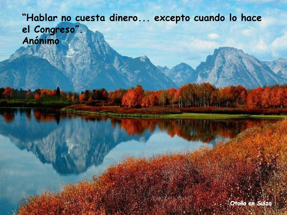Hablar no cuesta dinero... excepto cuando lo hace el Congreso .