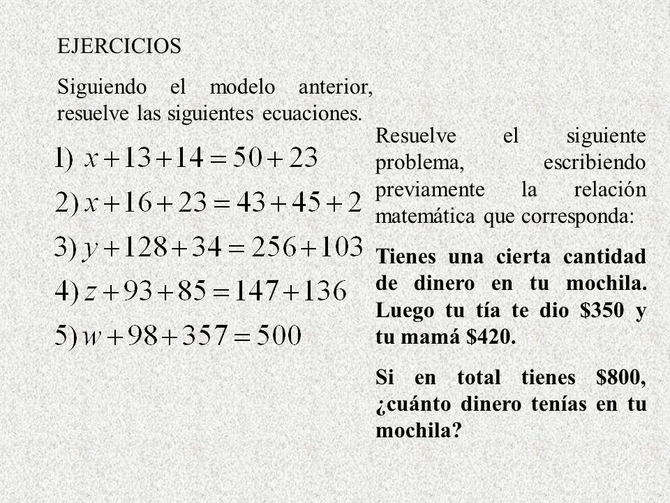EJERCICIOS Siguiendo el modelo anterior, resuelve las siguientes ecuaciones.