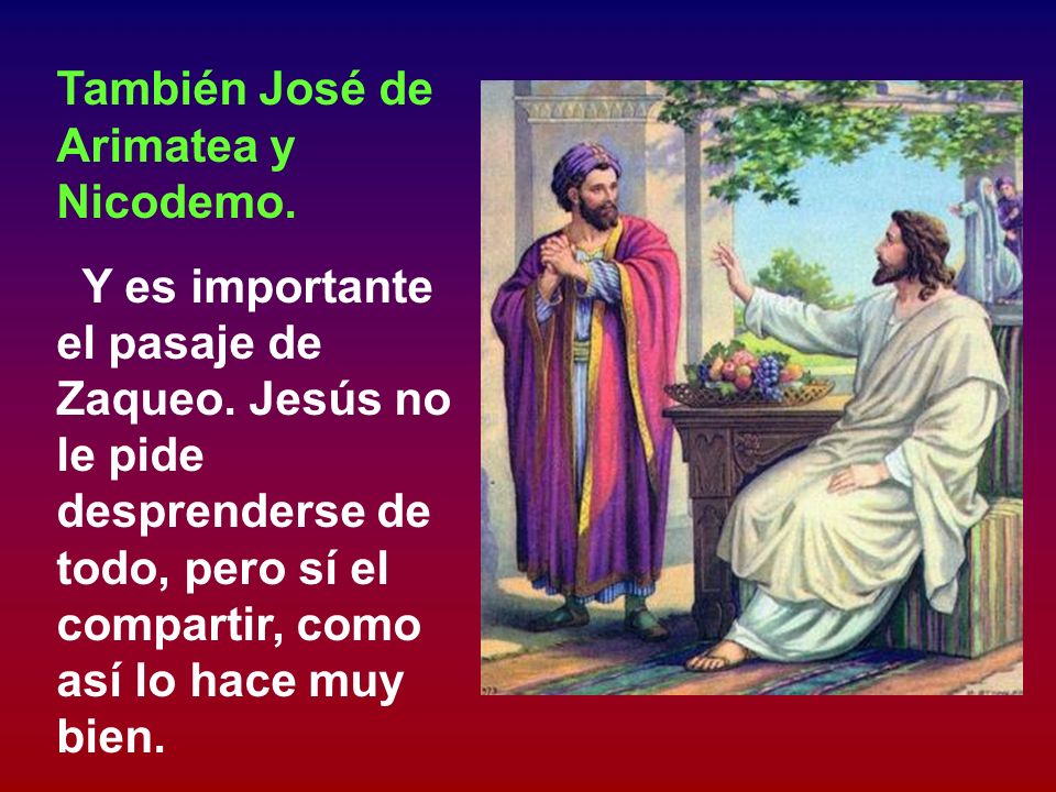 También José de Arimatea y Nicodemo.