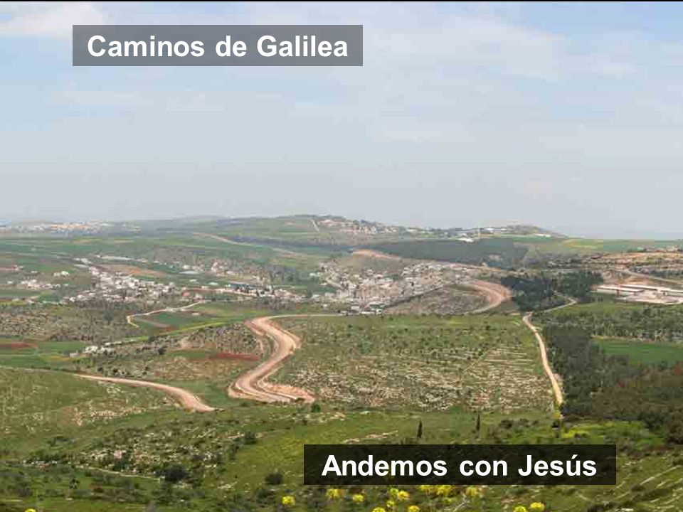 Caminos de Galilea Andemos con Jesús