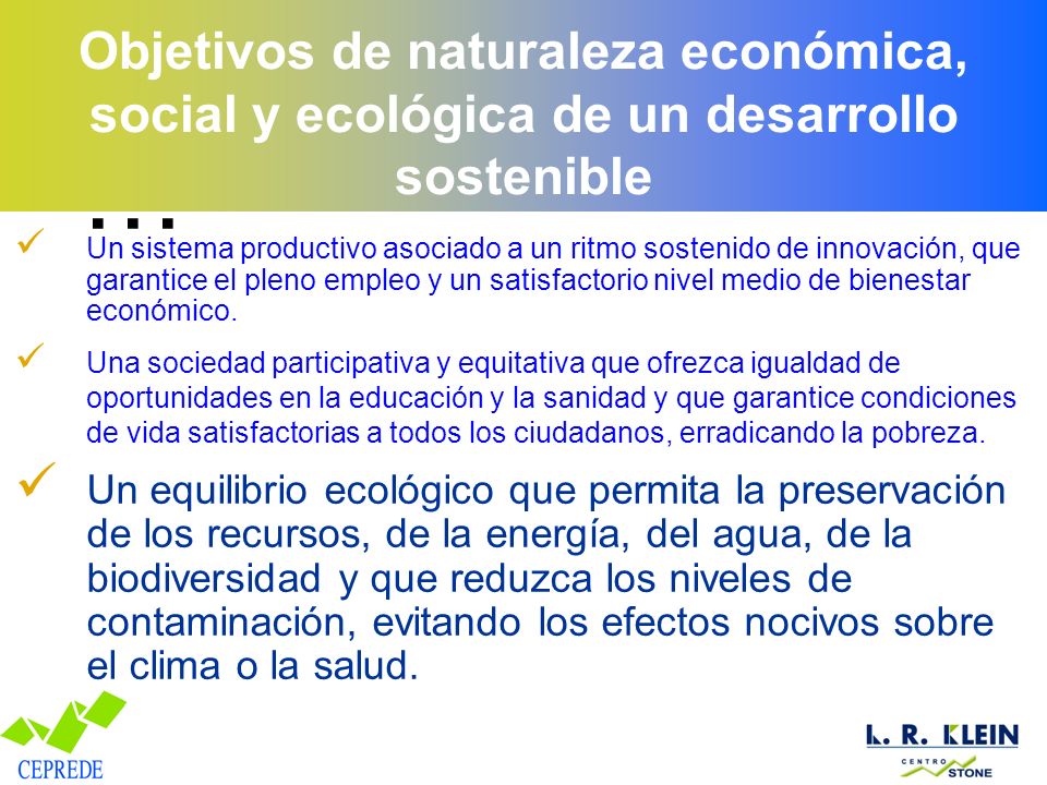 Objetivos de naturaleza económica, social y ecológica de un desarrollo sostenible