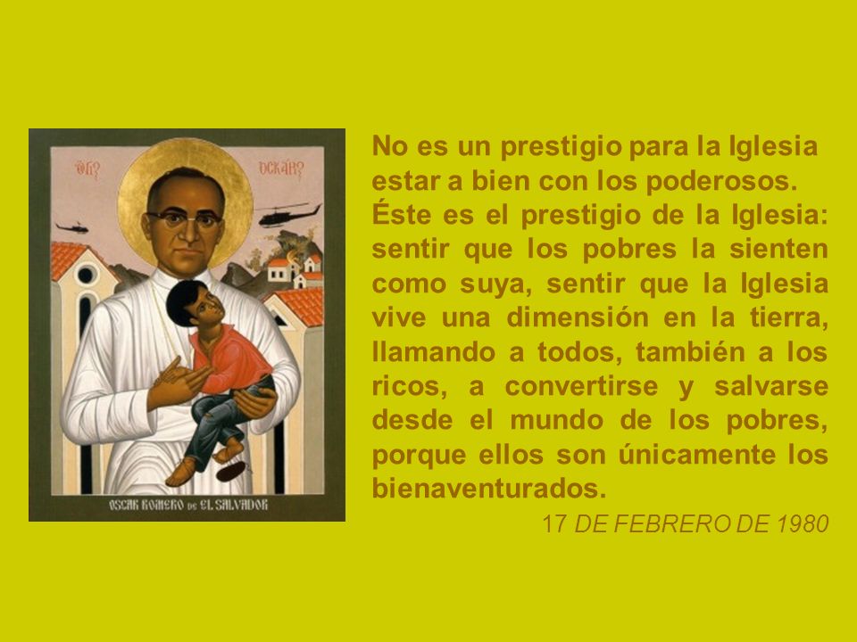 No es un prestigio para la Iglesia estar a bien con los poderosos.