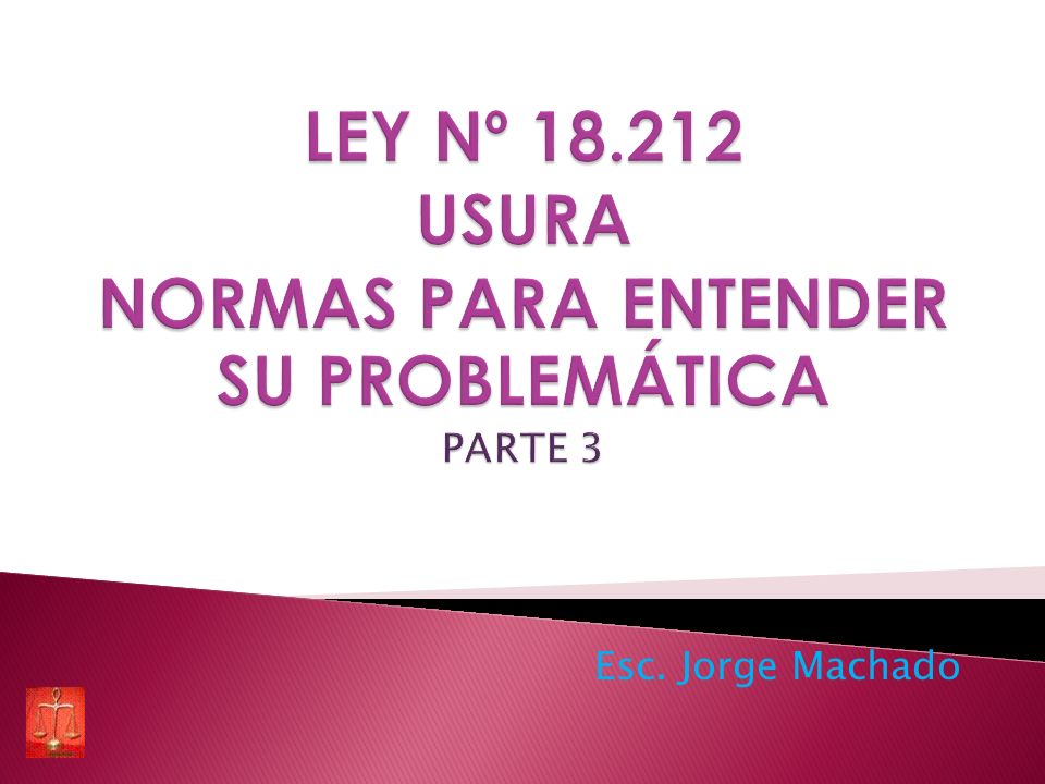 LEY Nº USURA NORMAS PARA ENTENDER SU PROBLEMÁTICA PARTE 3
