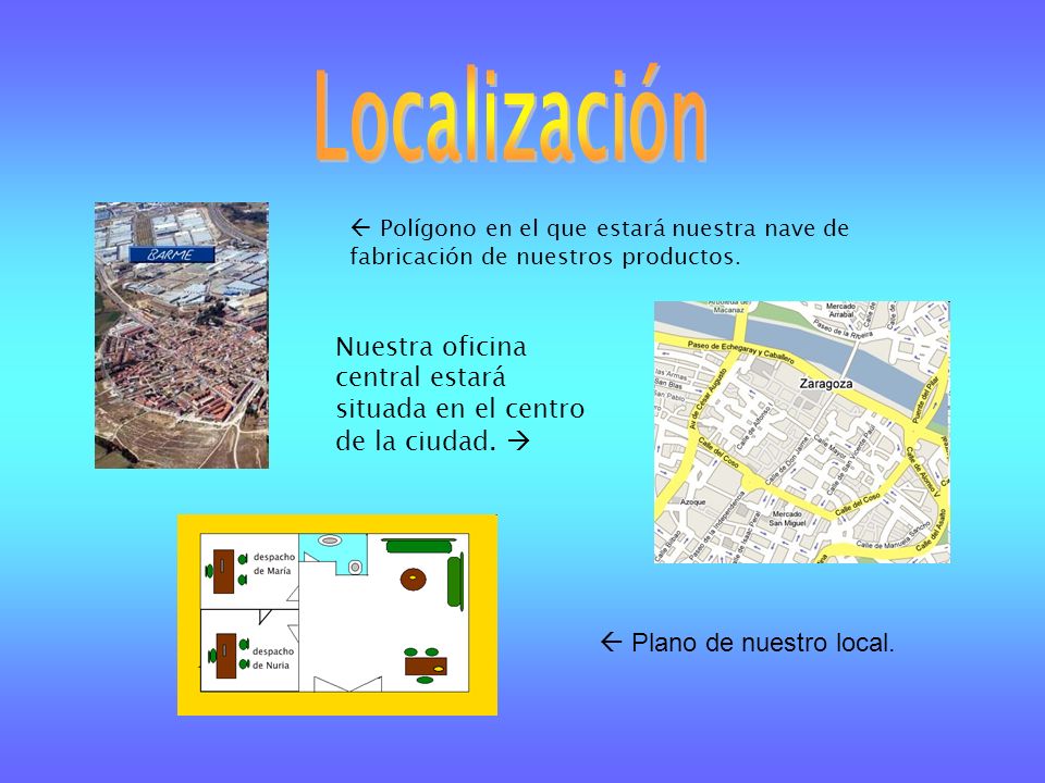 Localización  Polígono en el que estará nuestra nave de. fabricación de nuestros productos.