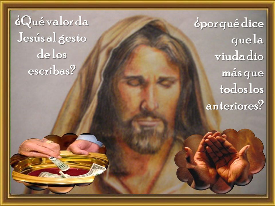 ¿Qué valor da Jesús al gesto de los escribas