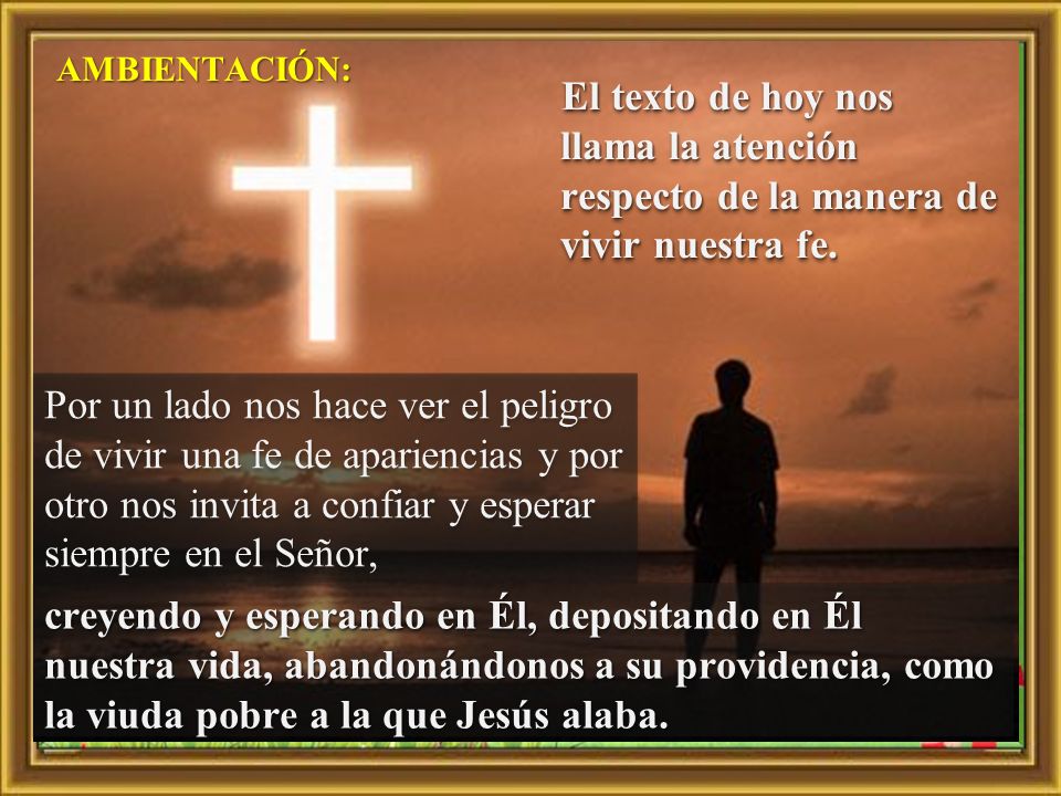 Por un lado nos hace ver el peligro
