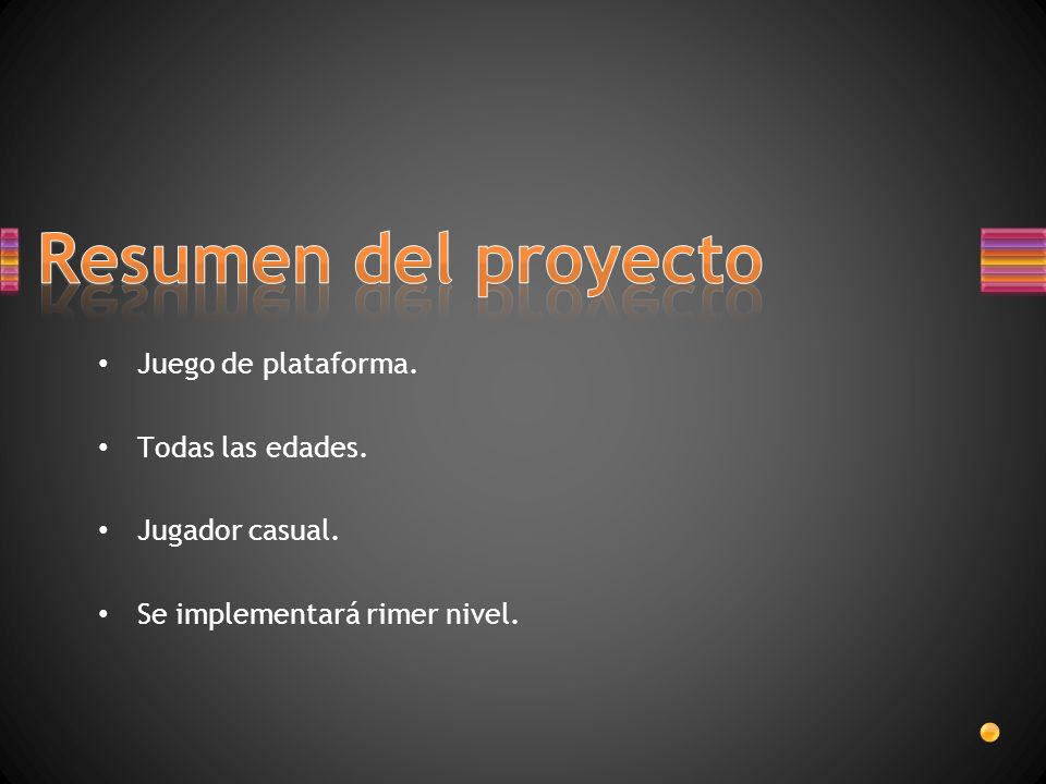 Resumen del proyecto Juego de plataforma. Todas las edades.