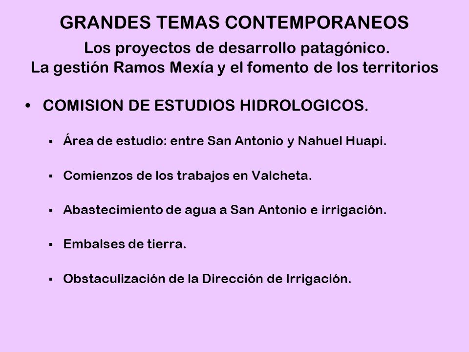 GRANDES TEMAS CONTEMPORANEOS Los proyectos de desarrollo patagónico