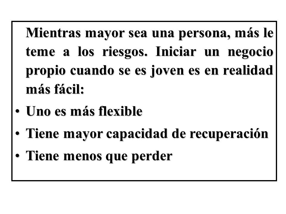 Mientras mayor sea una persona, más le teme a los riesgos