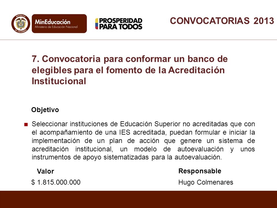 CONVOCATORIAS Convocatoria para conformar un banco de elegibles para el fomento de la Acreditación Institucional.