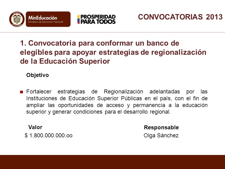 CONVOCATORIAS Convocatoria para conformar un banco de elegibles para apoyar estrategias de regionalización de la Educación Superior.