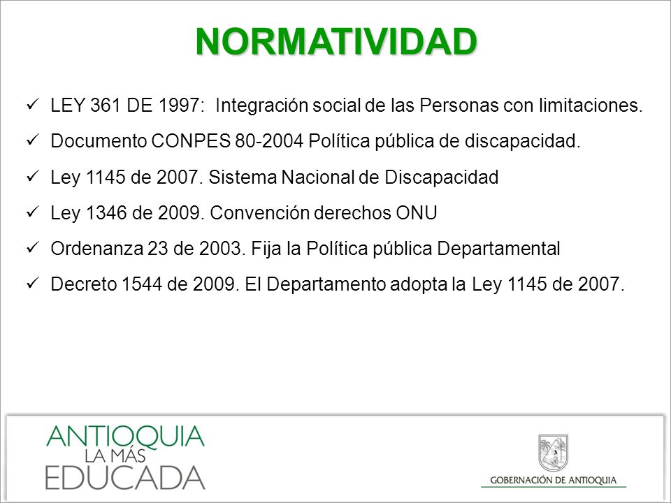 NORMATIVIDAD LEY 361 DE 1997: Integración social de las Personas con limitaciones. Documento CONPES Política pública de discapacidad.