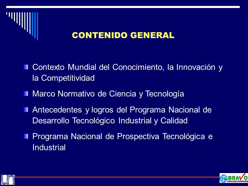 CONTENIDO GENERAL Contexto Mundial del Conocimiento, la Innovación y la Competitividad. Marco Normativo de Ciencia y Tecnología.