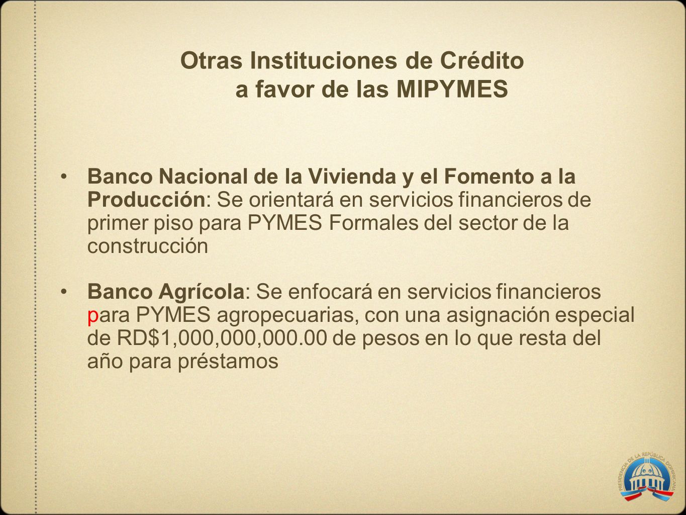 Otras Instituciones de Crédito a favor de las MIPYMES