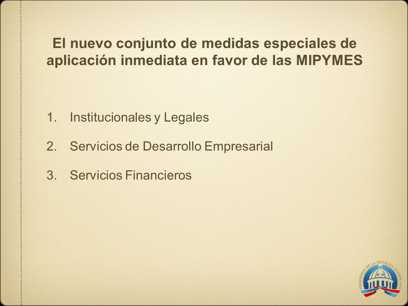El nuevo conjunto de medidas especiales de aplicación inmediata en favor de las MIPYMES