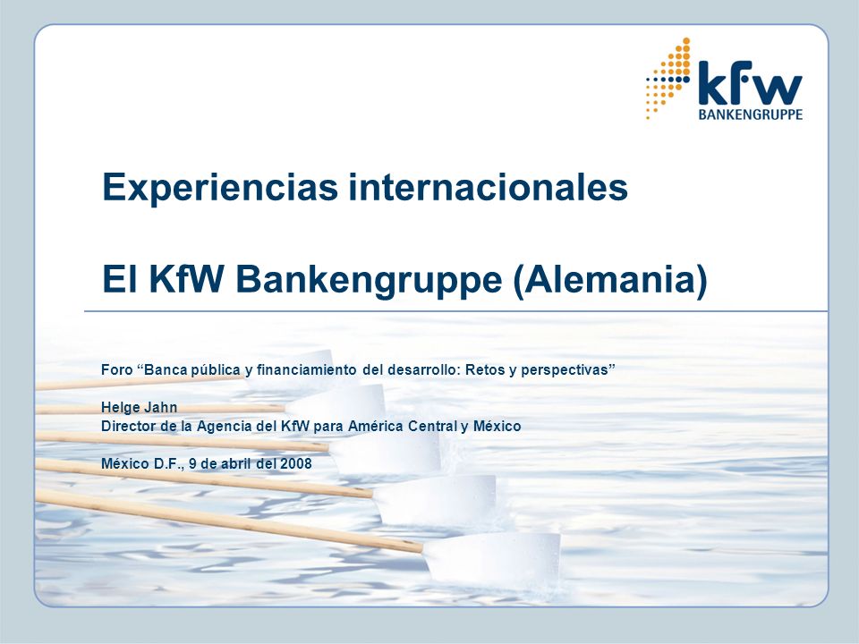 Experiencias internacionales El KfW Bankengruppe (Alemania)