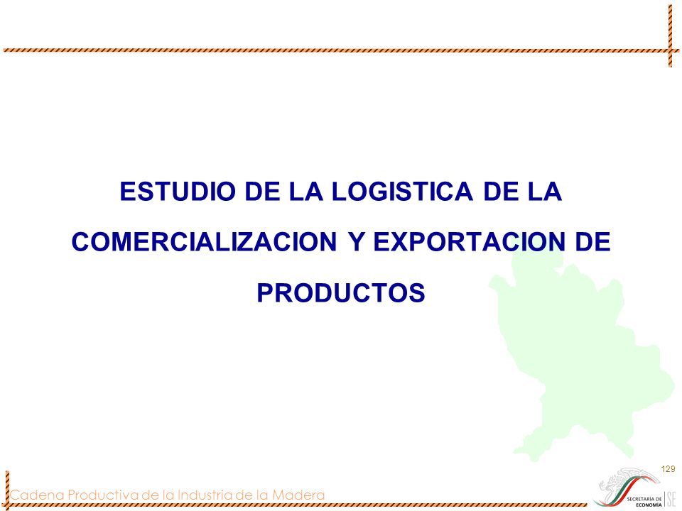 ESTUDIO DE LA LOGISTICA DE LA COMERCIALIZACION Y EXPORTACION DE PRODUCTOS