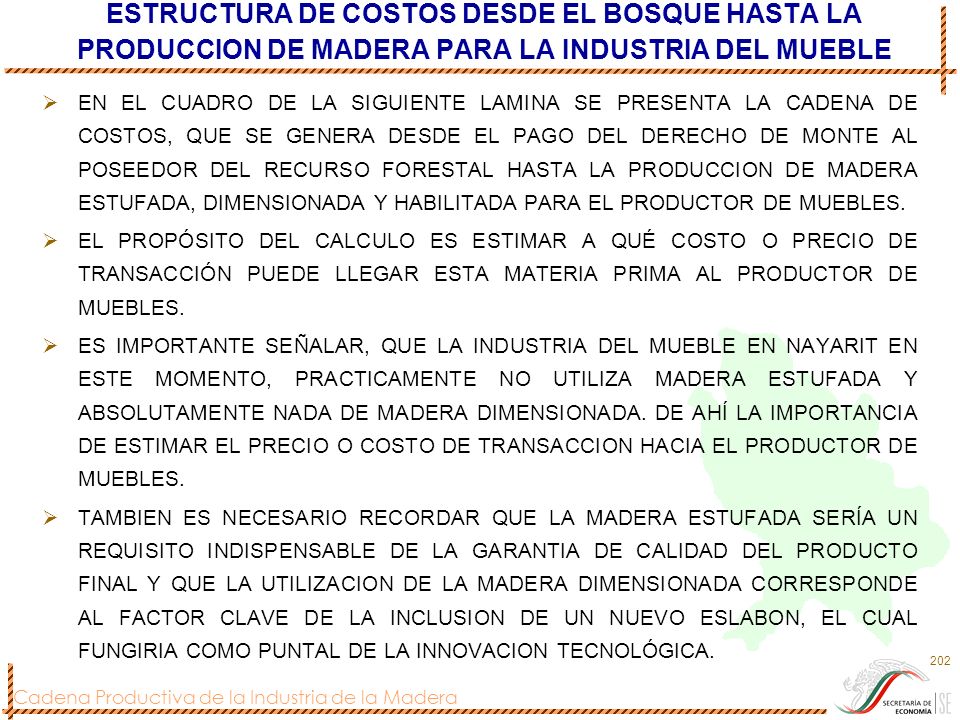 ESTRUCTURA DE COSTOS DESDE EL BOSQUE HASTA LA PRODUCCION DE MADERA PARA LA INDUSTRIA DEL MUEBLE