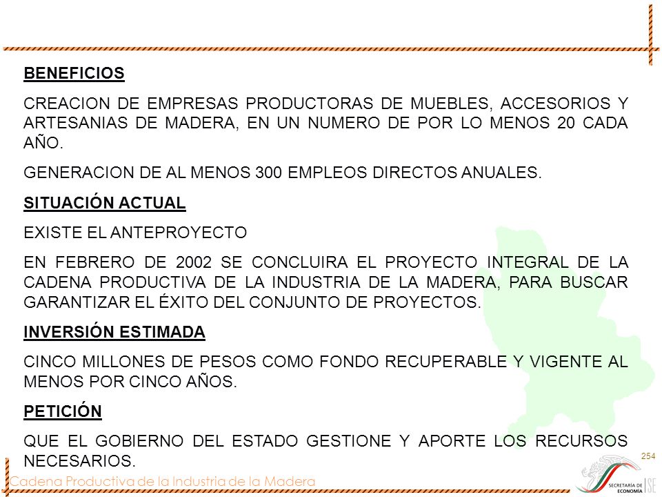 BENEFICIOS CREACION DE EMPRESAS PRODUCTORAS DE MUEBLES, ACCESORIOS Y ARTESANIAS DE MADERA, EN UN NUMERO DE POR LO MENOS 20 CADA AÑO.