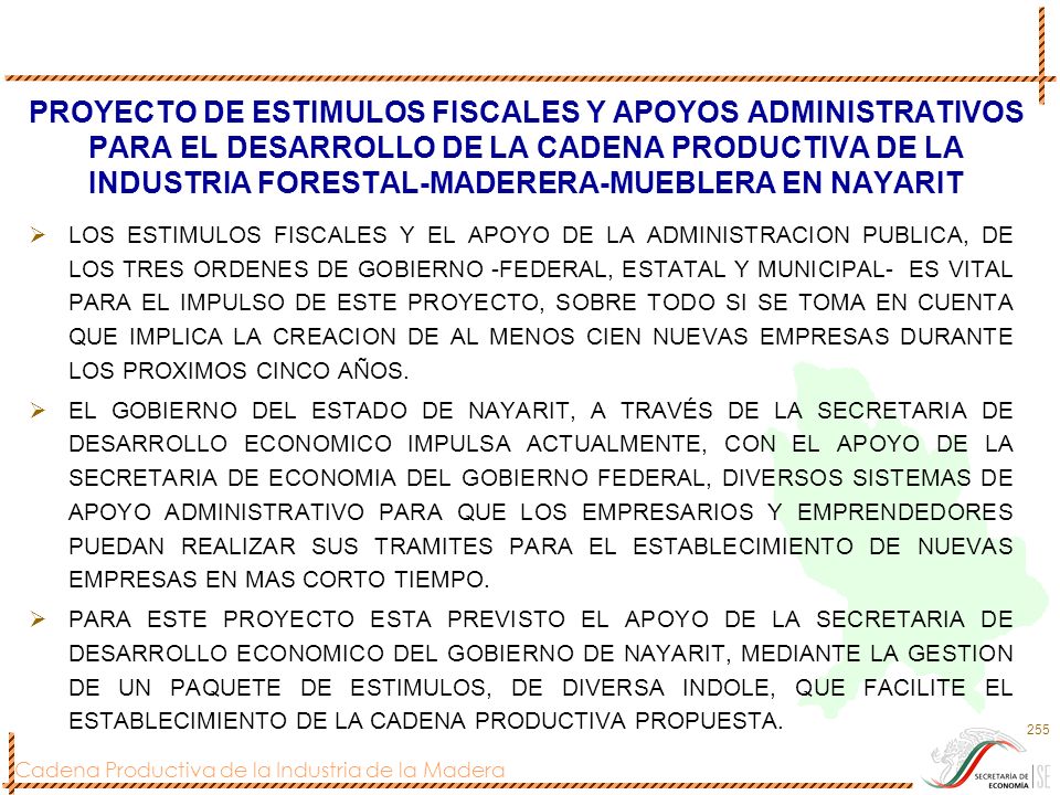 PROYECTO DE ESTIMULOS FISCALES Y APOYOS ADMINISTRATIVOS PARA EL DESARROLLO DE LA CADENA PRODUCTIVA DE LA INDUSTRIA FORESTAL-MADERERA-MUEBLERA EN NAYARIT