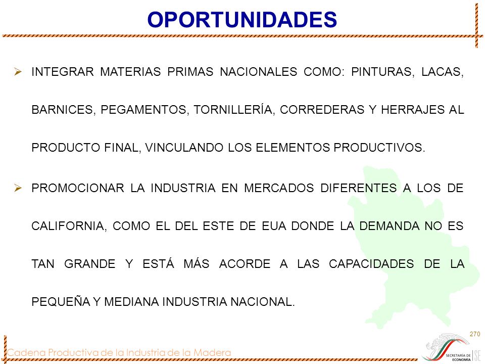 INTEGRAR MATERIAS PRIMAS NACIONALES COMO: PINTURAS, LACAS, BARNICES, PEGAMENTOS, TORNILLERÍA, CORREDERAS Y HERRAJES AL PRODUCTO FINAL, VINCULANDO LOS ELEMENTOS PRODUCTIVOS.