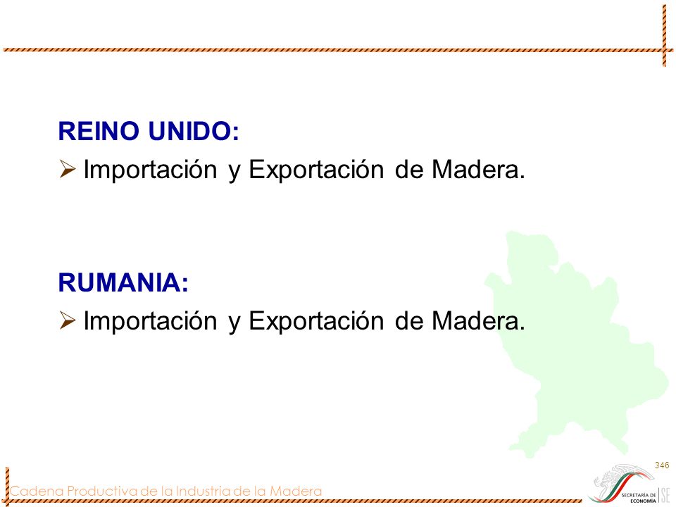 REINO UNIDO: Importación y Exportación de Madera. RUMANIA:
