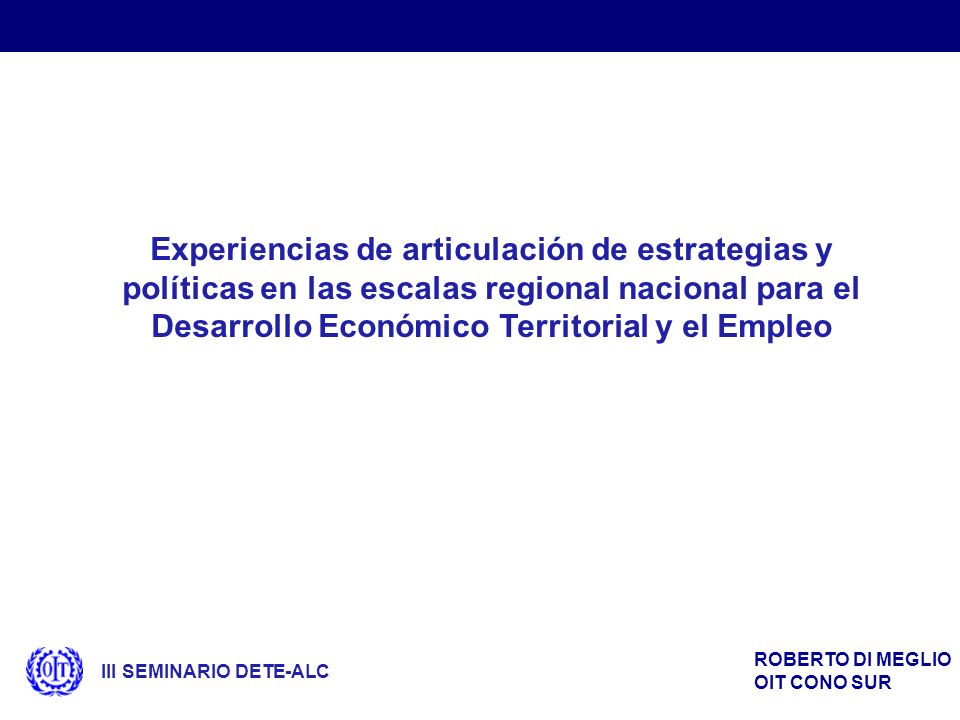 Experiencias de articulación de estrategias y políticas en las escalas regional nacional para el Desarrollo Económico Territorial y el Empleo
