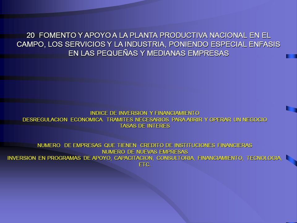 20 FOMENTO Y APOYO A LA PLANTA PRODUCTIVA NACIONAL EN EL