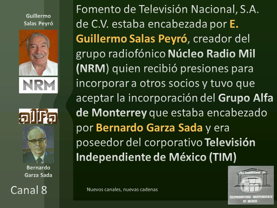 Fomento de Televisión Nacional, S. A. de C. V. estaba encabezada por E
