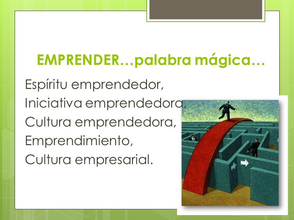 EMPRENDER…palabra mágica…