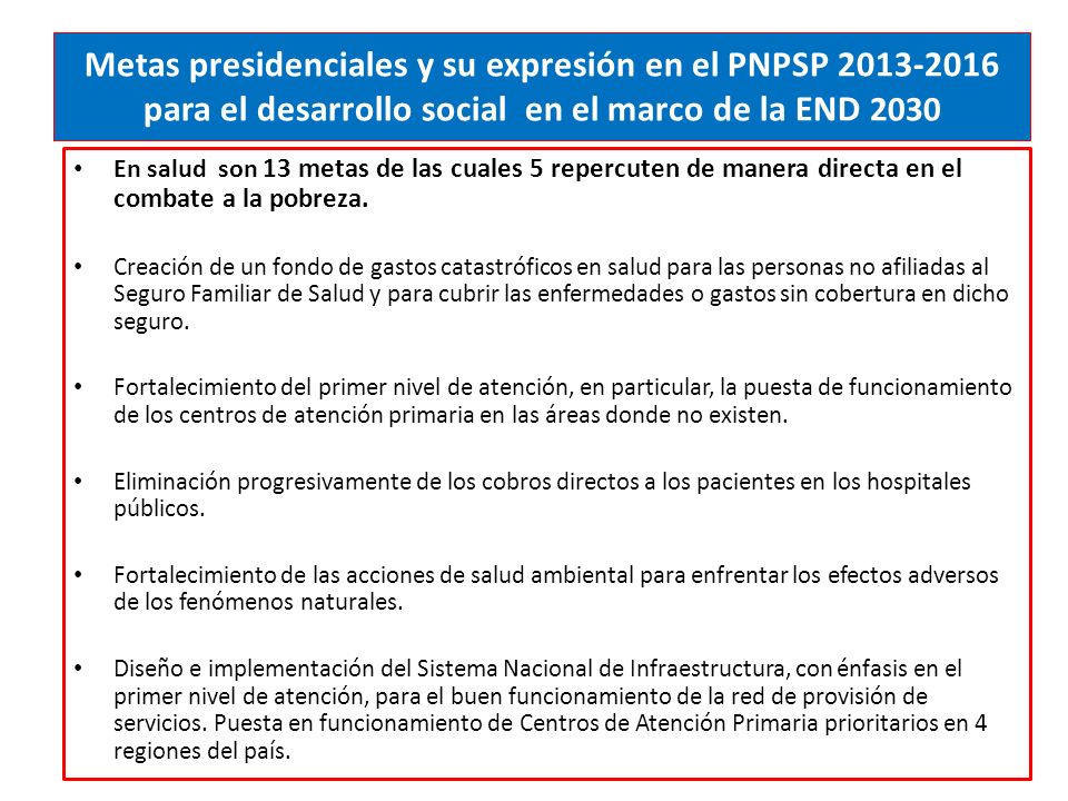 Metas presidenciales y su expresión en el PNPSP para el desarrollo social en el marco de la END 2030