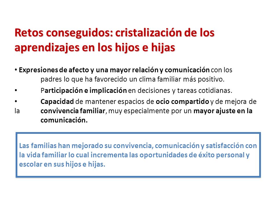 Retos conseguidos: cristalización de los aprendizajes en los hijos e hijas