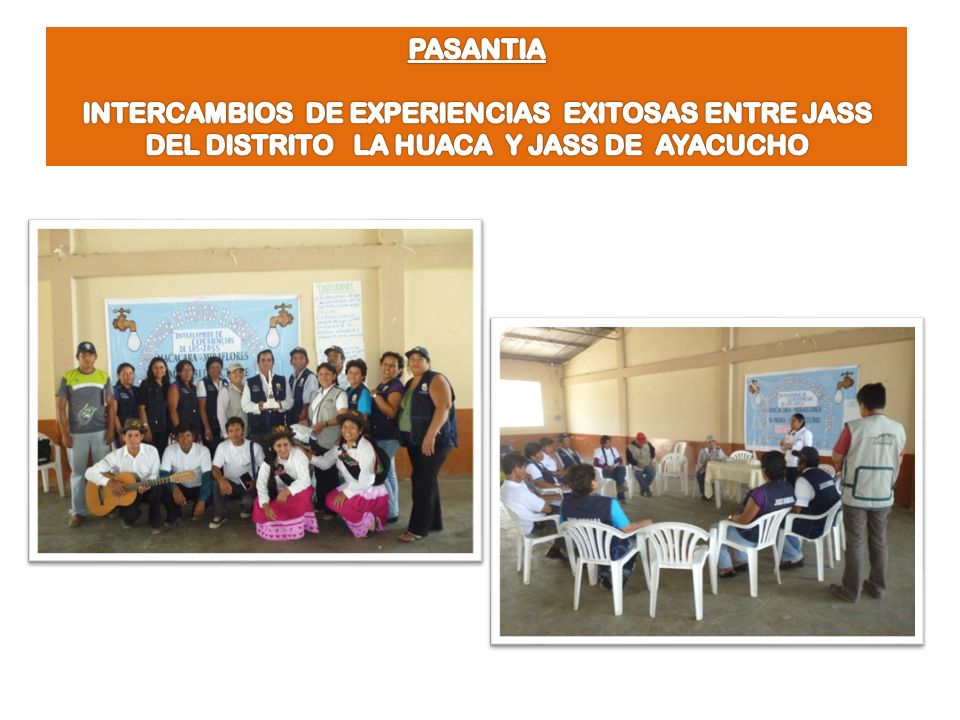 PASANTIA INTERCAMBIOS DE EXPERIENCIAS EXITOSAS ENTRE JASS DEL DISTRITO LA HUACA Y JASS DE AYACUCHO.