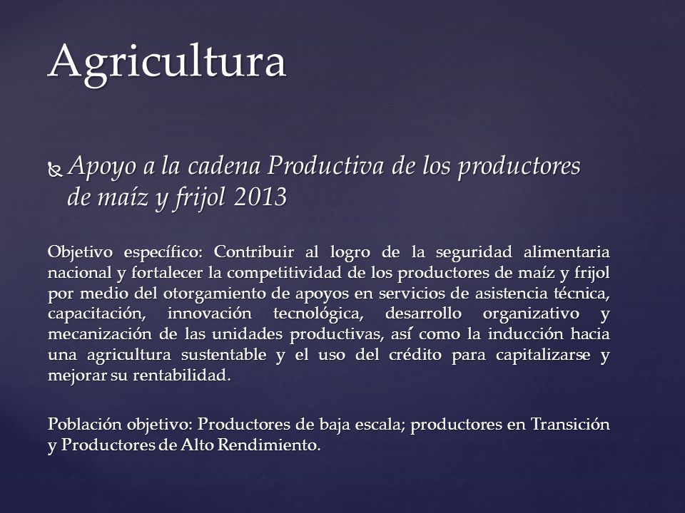 Agricultura Apoyo a la cadena Productiva de los productores de maíz y frijol