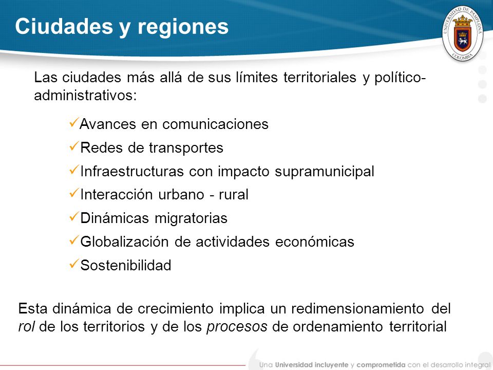 Ciudades y regiones Las ciudades más allá de sus límites territoriales y político-administrativos: Avances en comunicaciones.