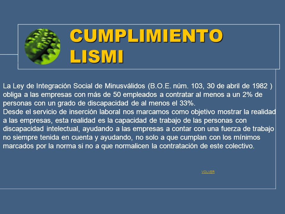 CUMPLIMIENTO LISMI La Ley de Integración Social de Minusválidos (B.O.E. núm. 103, 30 de abril de 1982 )