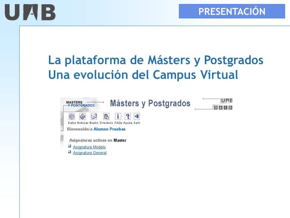 La plataforma de Másters y Postgrados Una evolución del Campus Virtual