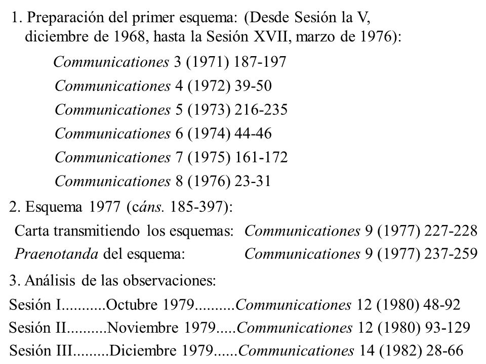 1. Preparación del primer esquema: (Desde Sesión la V, diciembre de 1968, hasta la Sesión XVII, marzo de 1976):