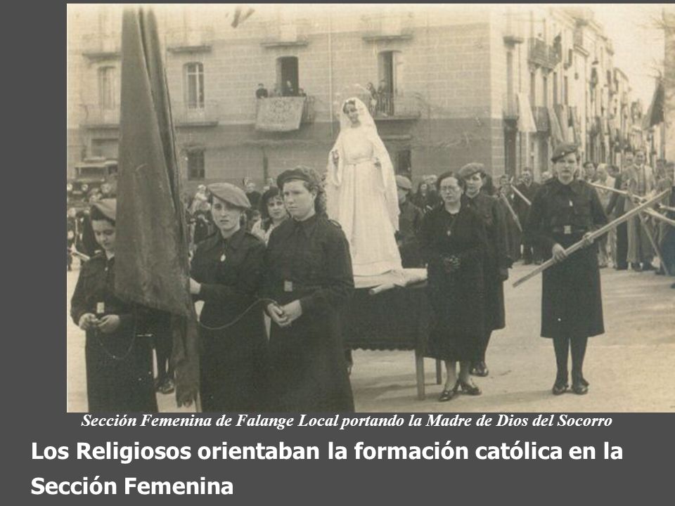 Los Religiosos orientaban la formación católica en la Sección Femenina