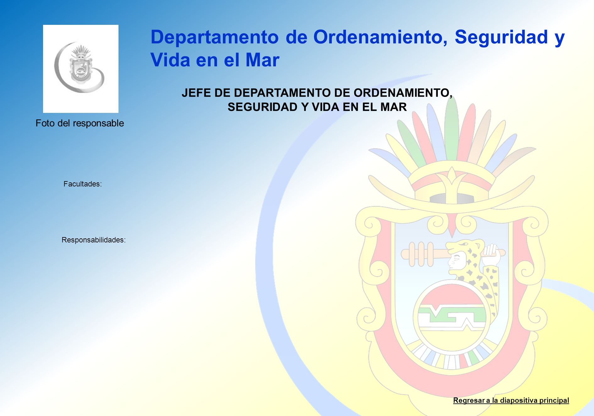 JEFE DE DEPARTAMENTO DE ORDENAMIENTO, SEGURIDAD Y VIDA EN EL MAR