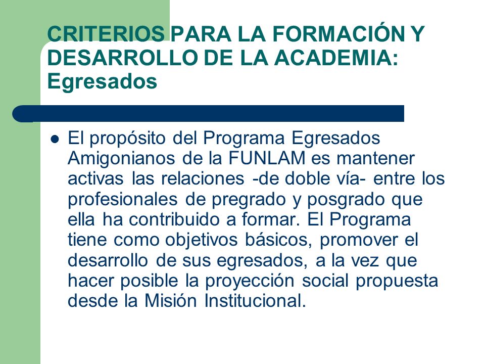 CRITERIOS PARA LA FORMACIÓN Y DESARROLLO DE LA ACADEMIA: Egresados
