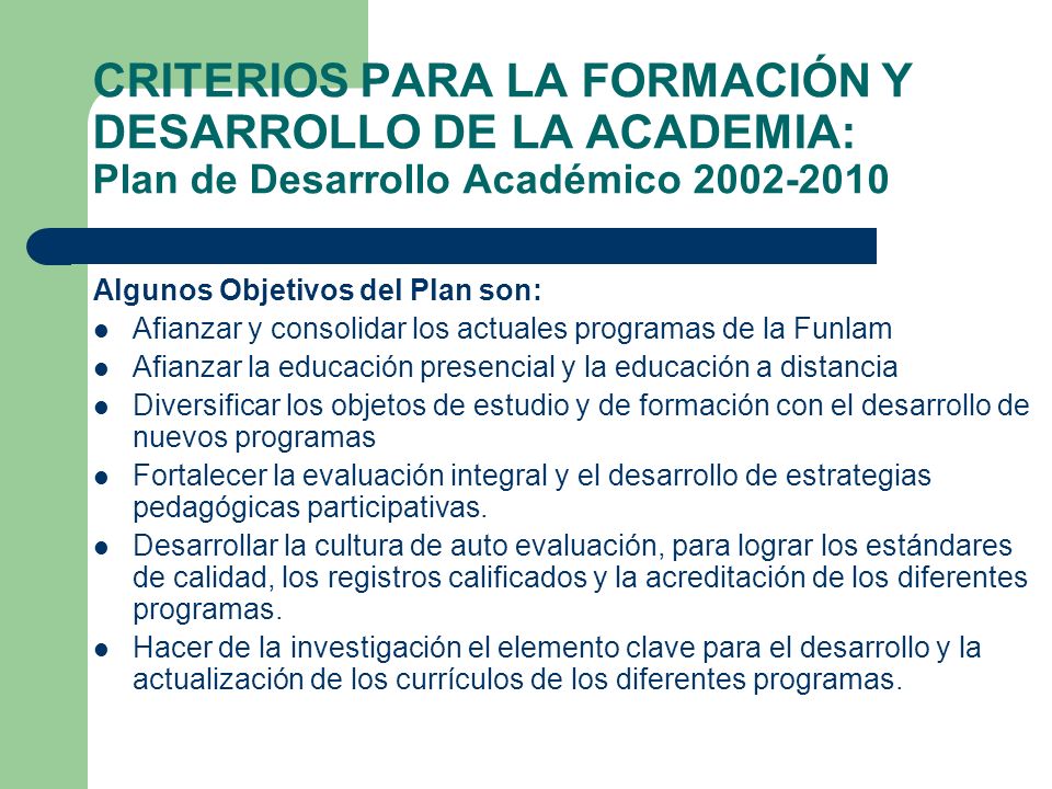 CRITERIOS PARA LA FORMACIÓN Y DESARROLLO DE LA ACADEMIA: Plan de Desarrollo Académico