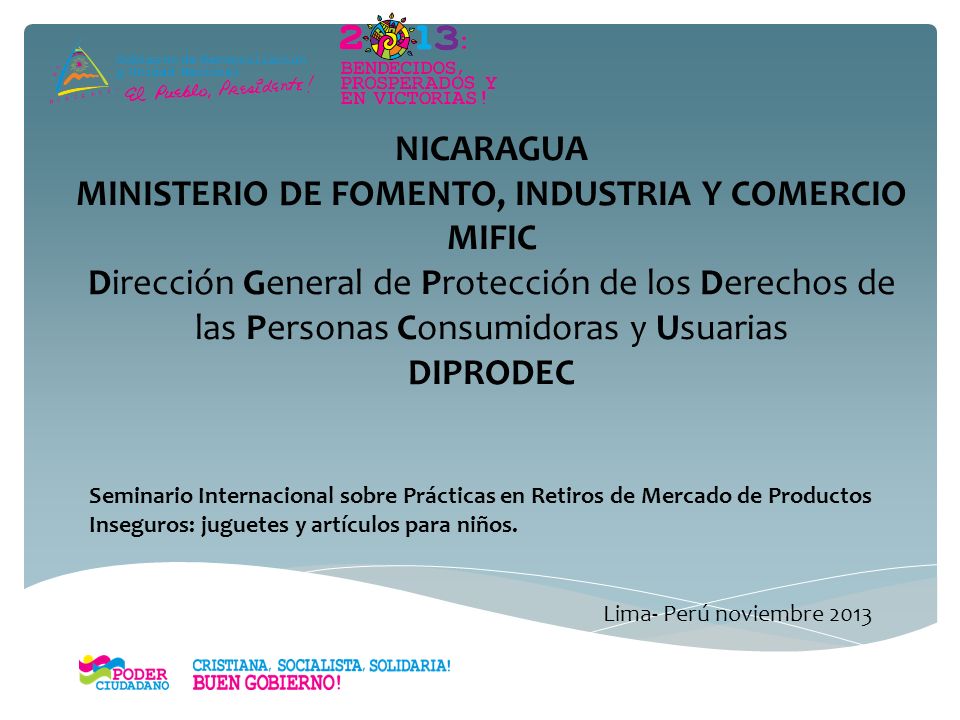 NICARAGUA MINISTERIO DE FOMENTO, INDUSTRIA Y COMERCIO MIFIC Dirección General de Protección de los Derechos de las Personas Consumidoras y Usuarias.
