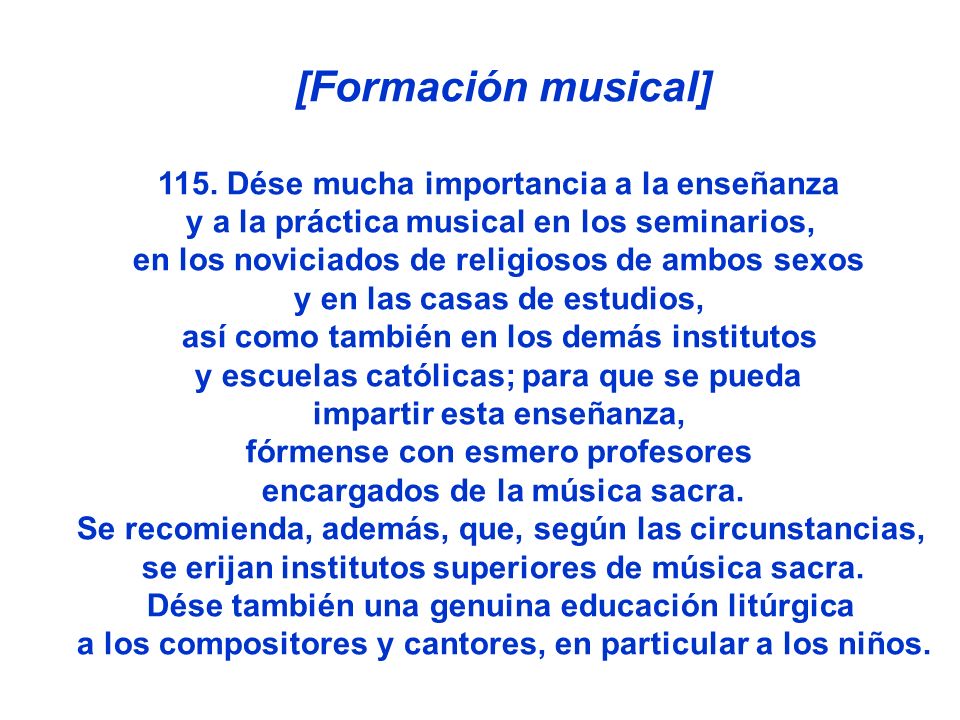 [Formación musical] 115. Dése mucha importancia a la enseñanza